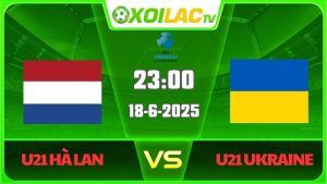 U21 Hà Lan - U21 Ukraine